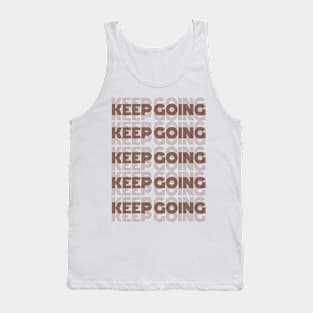 Keep Going Brown Motivational Minimalist Aesthetic Design Tank Top